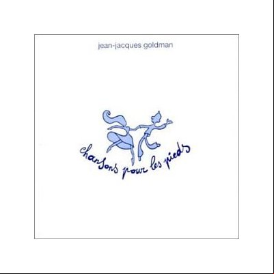 Jean-Jacques Goldman - Chansons pour les pieds [2010]