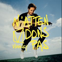 Vianney - N'attendons pas 2020
